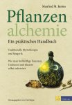 (Bild für) Pflanzenalchemie - ein praktisches Handbuch